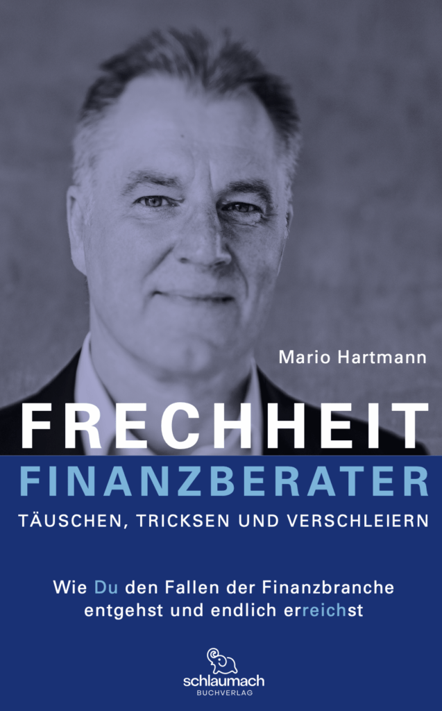 Frechheit Finanzberater Mario Hartmann 1